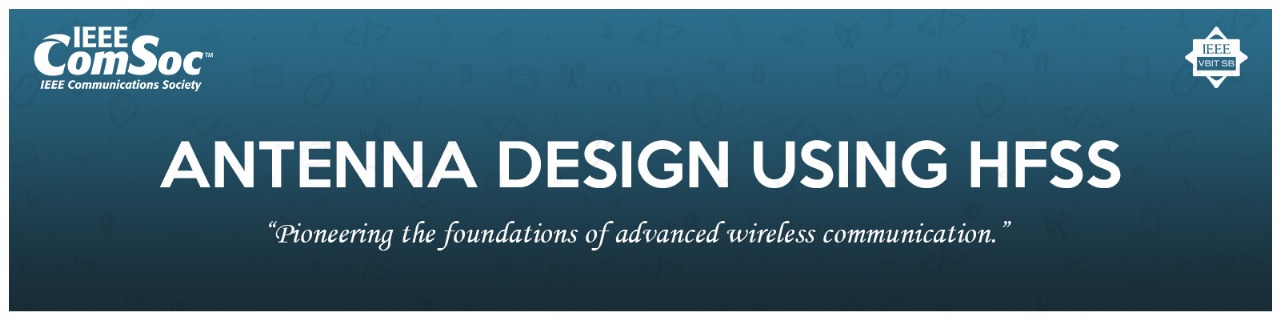 Workshop on Antenna Design using HFSS